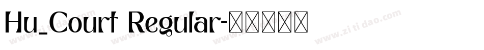 Hu_Court Regular字体转换